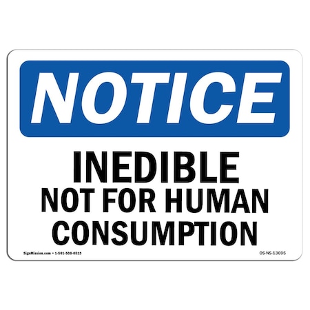 Signmission OSHA Notice Sign, 7" Height, Rigid Plastic, Inedible Not For Human Consumption Sign, Landscape OS-NS-P-710-L-13695